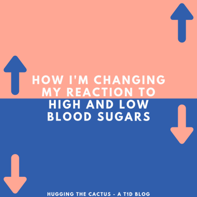 how i'm changing my reaction to low and high blood sugars