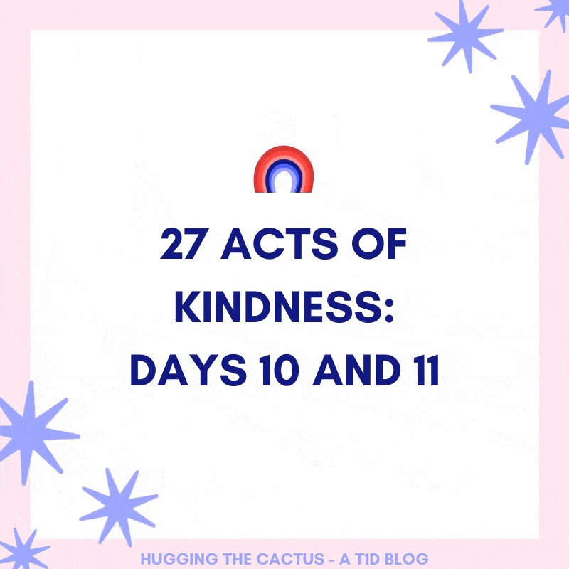 And when it rains on your parade, look up rather than down. Without the rain, there would be no rainbow.