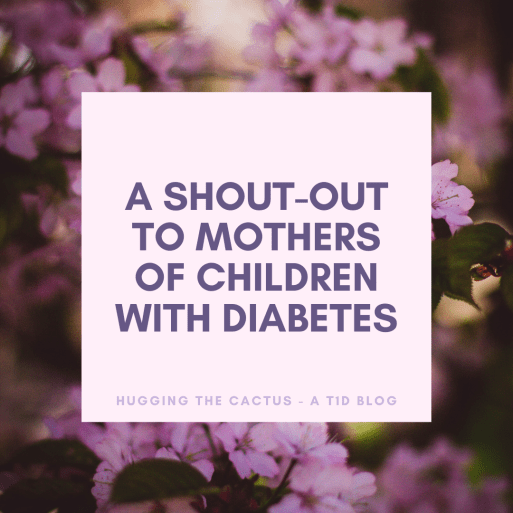 A Shout-Out to Mothers of Children with Diabetes