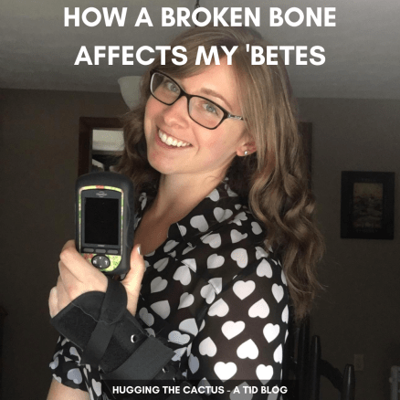 How a Broken Bone Affects my 'Betes
