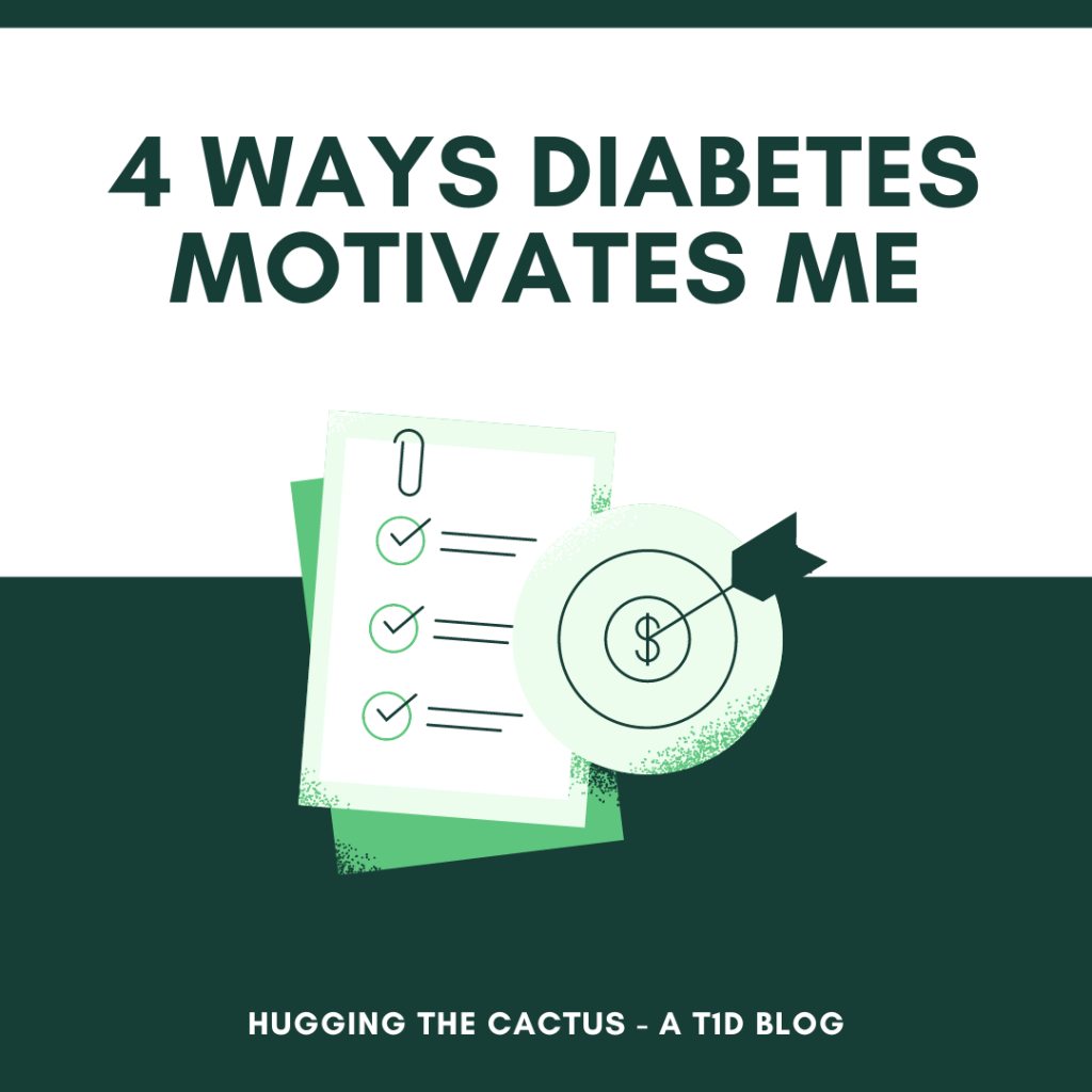 Today on the blog: Find out how I get motivation from my #diabetes in my new post - visit #HuggingTheCactus to read it. #t1d #type1diabetes #diablog